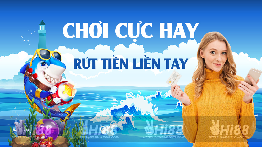 ban-ca-Hi88-rut-tien-sieu-toc